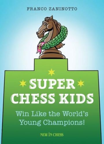 Carte, Super Chess Kids Win Like the World's Young Champions de la Chess Events Srl