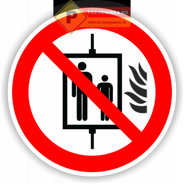 Etichete nu folositi liftul in caz de incendiu de la Prevenirea Pentru Siguranta Ta G.i. Srl