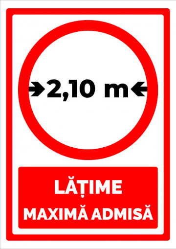 Indicator 2,10 metri latime maxima admisa de la Prevenirea Pentru Siguranta Ta G.i. Srl