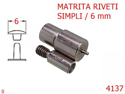 Matrita riveti simpli 6 mm nichel 4137