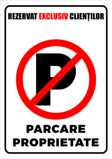 Indicator pentru parcare rezervata exclusiva clientilor