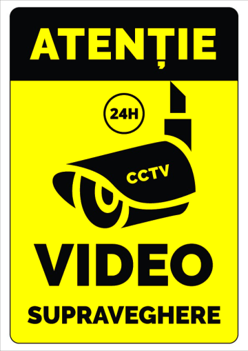 Semn atentie 24 de ore video supraveghere cctv