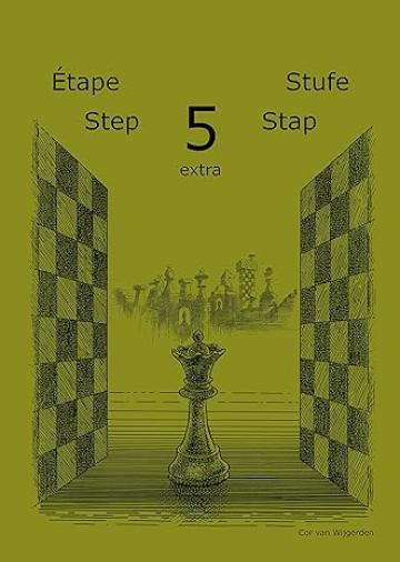 Caiet de exercitii, Step 5 Extra - Workbook / Pasul 5 extra de la Chess Events Srl