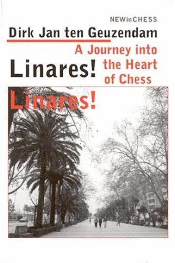 Carte, Linares! Linares! - A Journey into the Heart of Chess de la Chess Events Srl