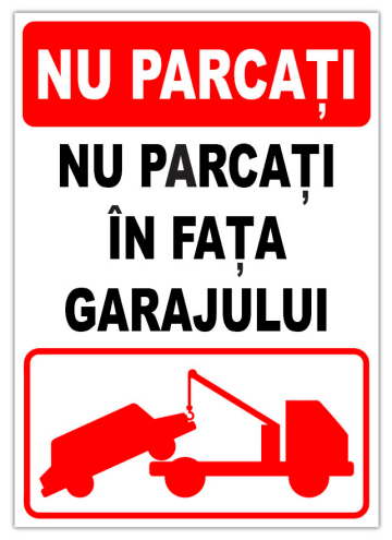 Indicator pentru interzicerea parcari in fata garajului de la Prevenirea Pentru Siguranta Ta G.I. Srl