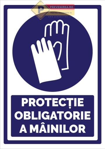 Indicatoare pentru protectia obligatorie a mainilor