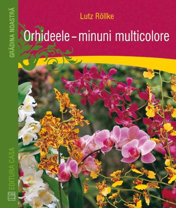 Carte, Orhideele - minuni multicolore
