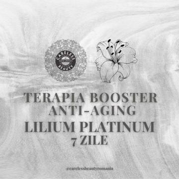 Terapie Booster Anti-Aging Lilium Platinum 7 zile de la Careless Beauty Romania