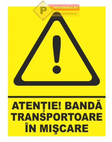Indicator atentie transportoare in miscare