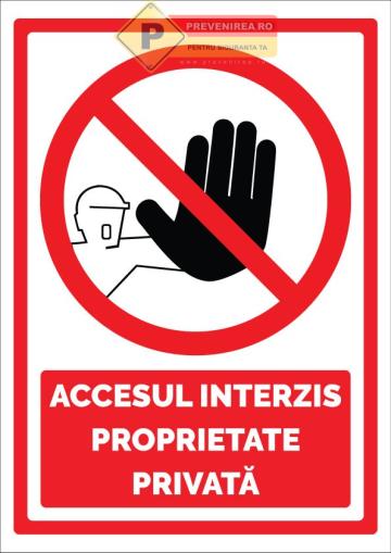 Placa Acces Interzis - Proprietate Privata